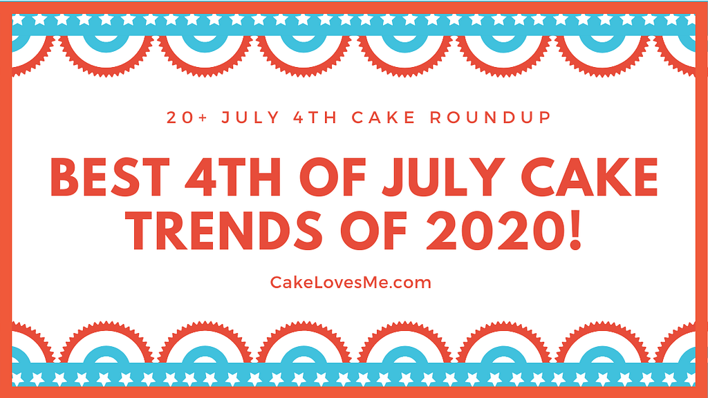 20+ Best 4th of July Cakes 2020 - CakeLovesMe - Cake Trends - buttercream stencil cake design - Cake Trends