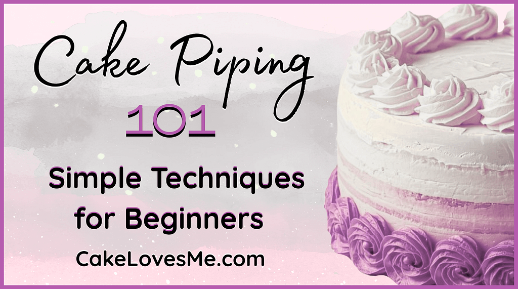 easy cake piping 101