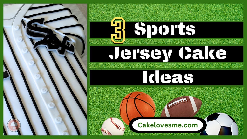 3 sports jersey cake ideas