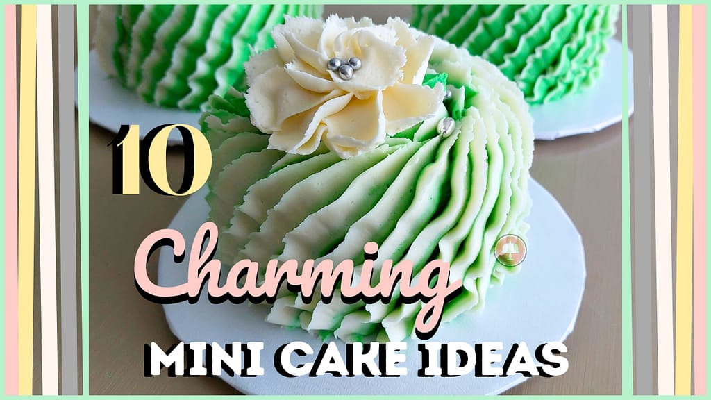 10 charming mini cake ideas how to decorate