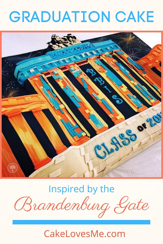 Historic Graduation Cake Ideas - Class of 2017 Brandenburg Gate 18 historic graduation cake 2017 Brandenburg Gate fondant cake toppers fondant lettering